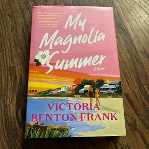 My Magnolia Summer by Victoria Benton Frank